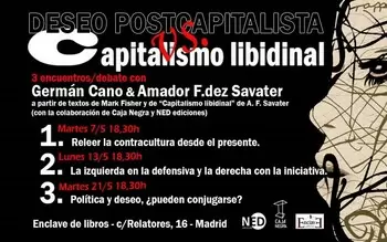 Deseo postcapitalista vs. capitalismo libidinal - Germán Cano y Amador Fernández Savater - 18:30 h