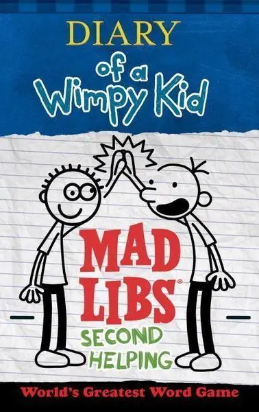 Diary Of a Wimpy Kid Mad Libs: Second Helping