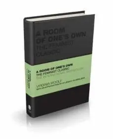 A Room Of One's Own : The Feminist Classic