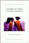 Logiques Du Tiers - Littérature, Culture, Société