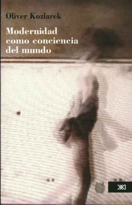 Modernidad Como Conciencia del Mundo