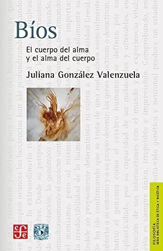 Bios. El Cuerpo del Alma y el Alma del Cuerpo