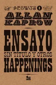 Ensayo sin Titulo y Otros Happenings