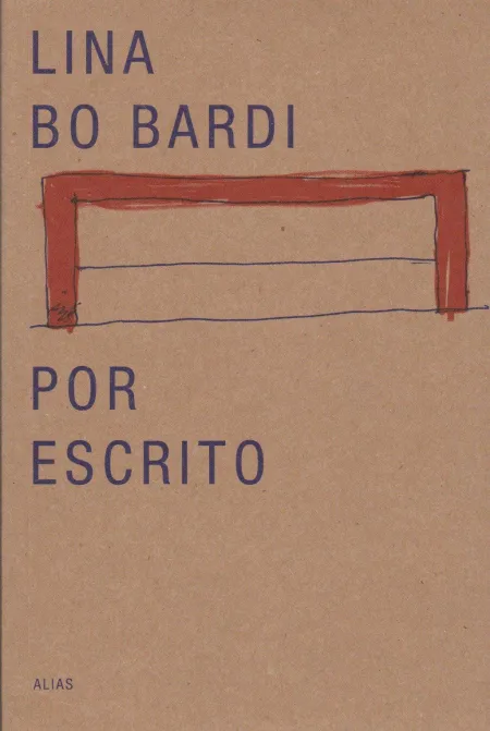 Lina Bo Bardi por Escrito