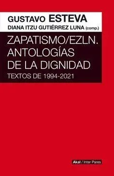 Zapatismo; Ezln. Antologías de la Dignidad
