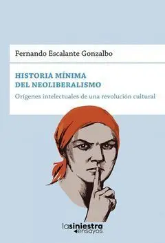 Historia Mínima del Neoliberalismo