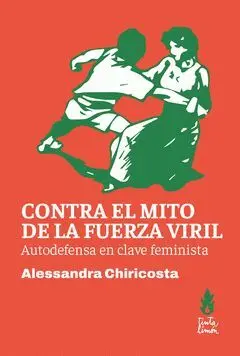 Contra el Mito de la Fuerza Viril