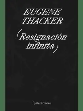 Resignación Infinita