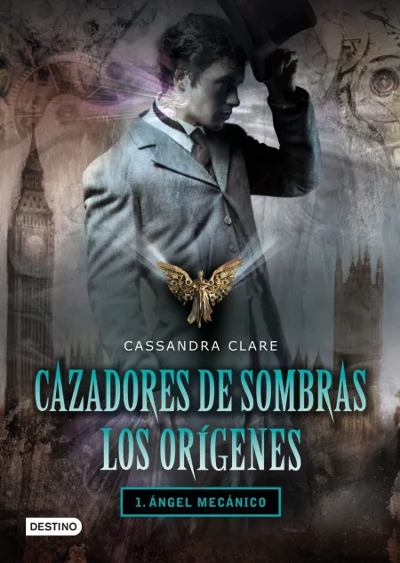 Ángel Mecánico. Cazadores de Sombras. Los Orígenes 1