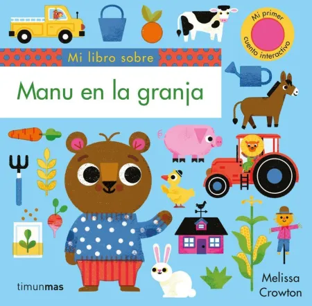 Manu en la Granja. Mi Primer Cuento Interactivo