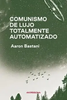 Comunismo de Lujo Totalmente Automatizado