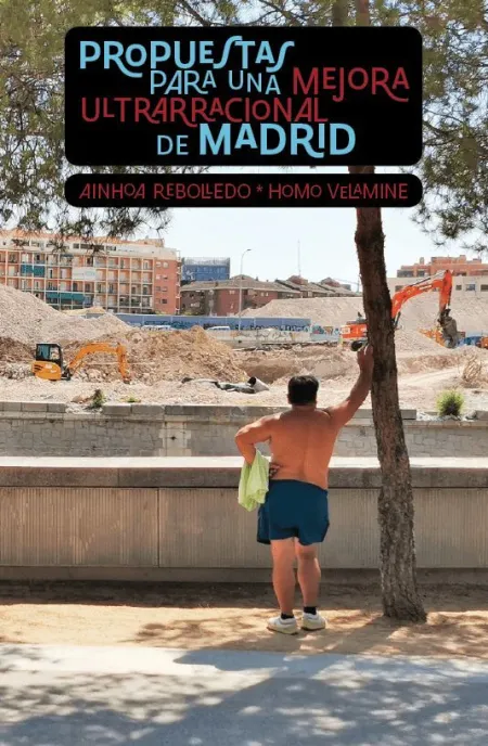 Propuestas para una Mejora Ultrarracional de Madrid