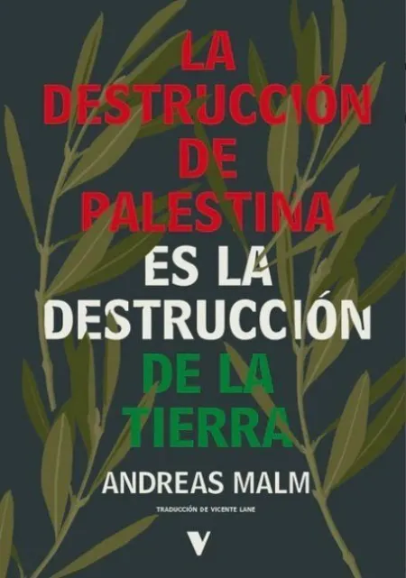 La Destruccion de Palestina Es la Destruccion de la Tierra
