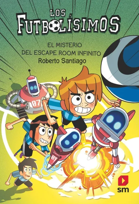 Los Futbolísimos 28: el Misterio del Escape Room Infinito