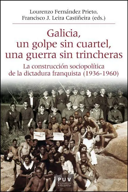 Galicia, un Golpe sin Cuartel, una Guerra sin Trincheras
