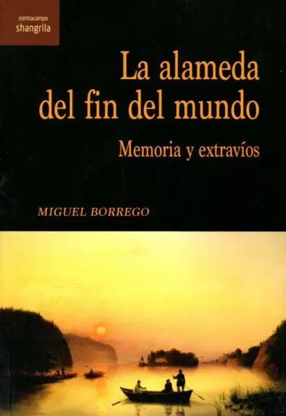 La Alameda del Fin del Mundo Memoria y Extravios