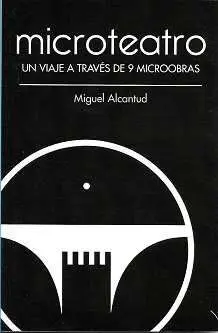Microteatro. Un Viaje a Través de 9 Microobras