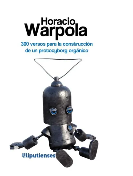 300 Versos para la Construcción de un Protocyborg Orgánico
