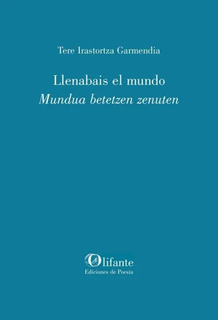 Llenabais el Mundo ; Mundua Betetzen Zenuten