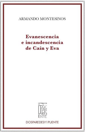 EVANESCENCIA E INCANDESCENCIA DE CAÍN Y EVA
