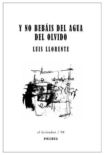 Y no Bebáis del Agua del Olvido