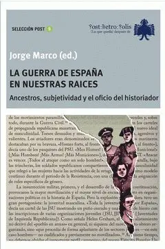 La Guerra de España en nuestras Raices