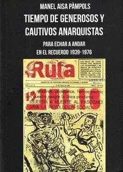 Tiempo de Generosos y Cautivos Anarquistas