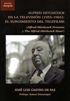 ALFRED HITCHCOCK EN LA TELEVISIÓN (1955-1965): EL SURGIMIENTO DEL TELEFILME