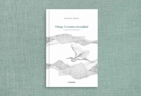 Ortega, Cervantes y la Realidad: a Modo de Descargo