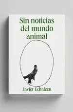 Sin Noticias del Mundo Animal
