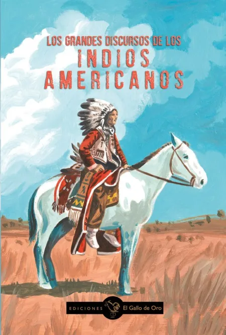 Los Grandes Discursos de los Indios Americanos