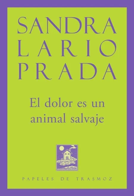 El Dolor Es un Animal Salvaje