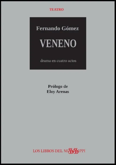 Veneno, Drama en Cuatro Actos