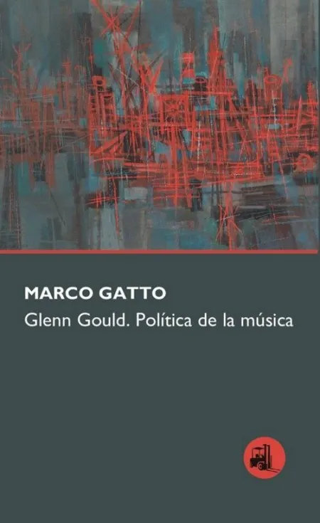 Glenn Gould. Política de la Música