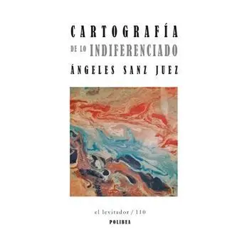 Cartografía de lo Indiferenciado