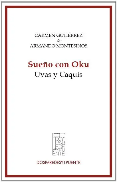 Sueño con Oku (Uvas y Caquis)