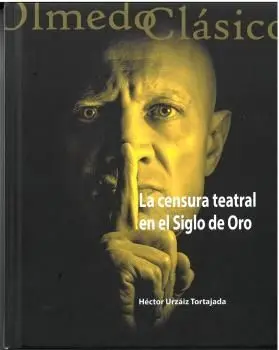 La Censura Teatral en el Siglo de Oro