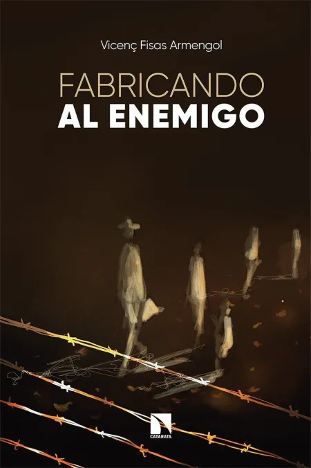 Fabricando Al Enemigo