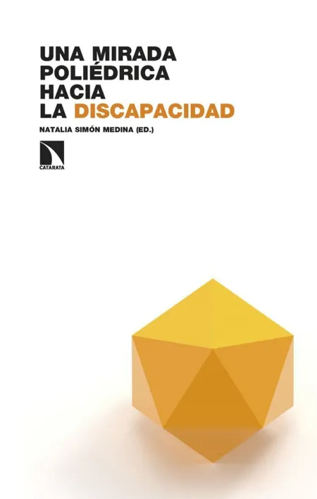 Una Mirada Poliédrica Hacia la Discapacidad