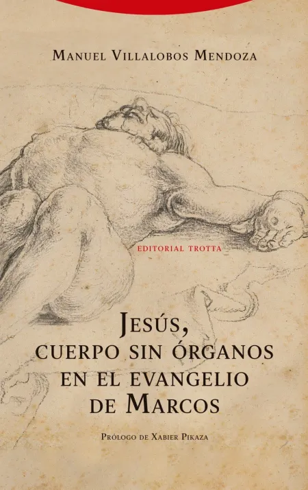 Jesús, Cuerpo sin Órganos en el Evangelio de Marcos