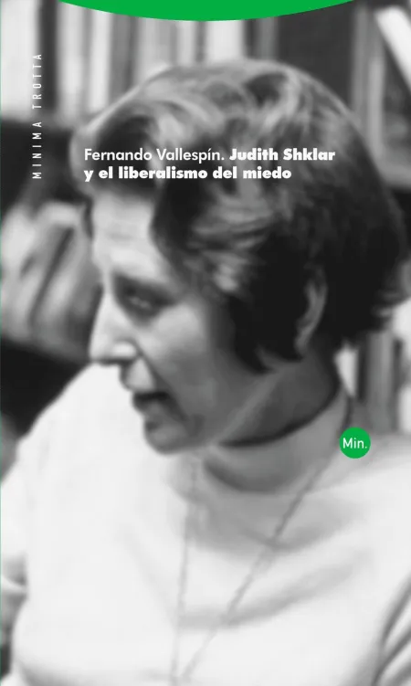 Judith Shklar y el Liberalismo del Miedo