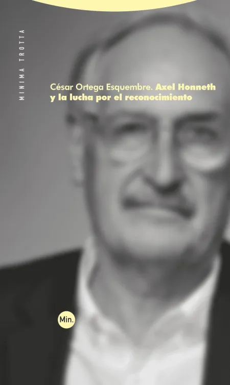 Axel Honneth y la Lucha por el Reconocimiento