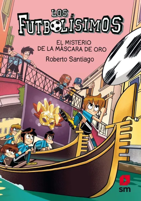 Los Futbolísimos 20: el Misterio de la Máscara de Oro