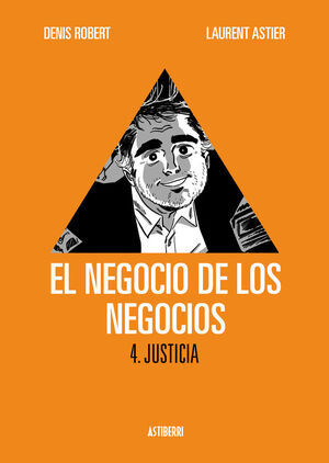 EL NEGOCIO DE LOS NEGOCIOS 4. JUSTICIA