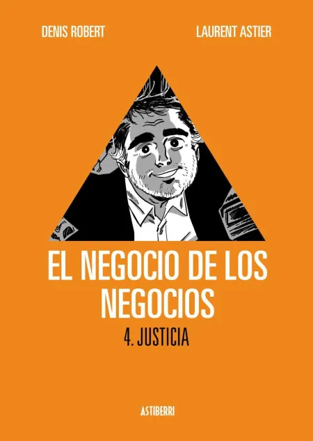El Negocio de los Negocios 4. Justicia