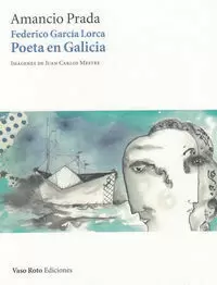 FEDERICO GARCIA LORCA POETA EN GALICIA + CD