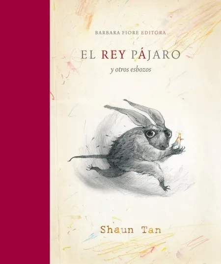 El Rey Pájaro y Otros Esbozos