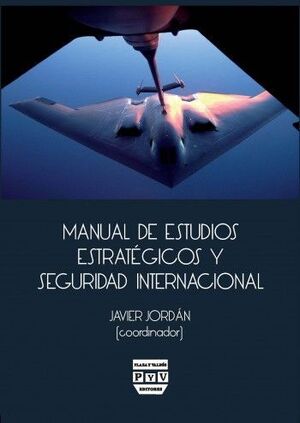 MANUAL DE ESTUDIOS ESTRATÉGICOS Y SEGURIDAD INTERNACIONAL