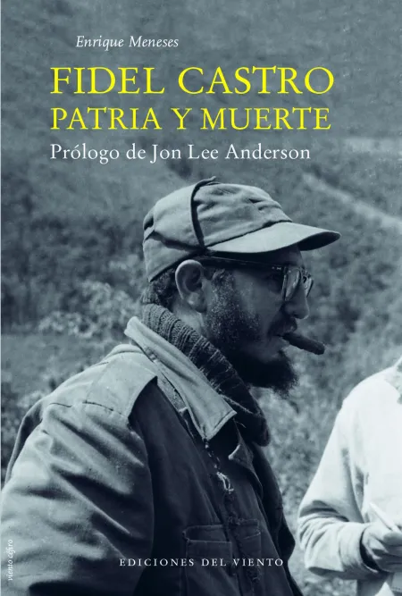 Fidel Castro Patria y Muerte