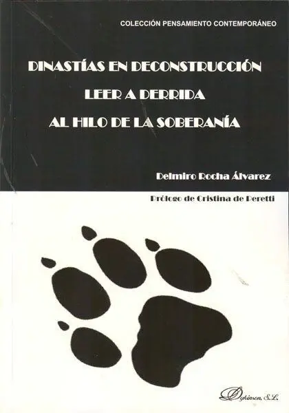 Dinastías en Deconstrucción. Leer a Derrida Al Hilo de la Soberanía
